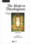 The Modern Theologians An Introduction to Christian Theology Since 1918 - The Great Theologians